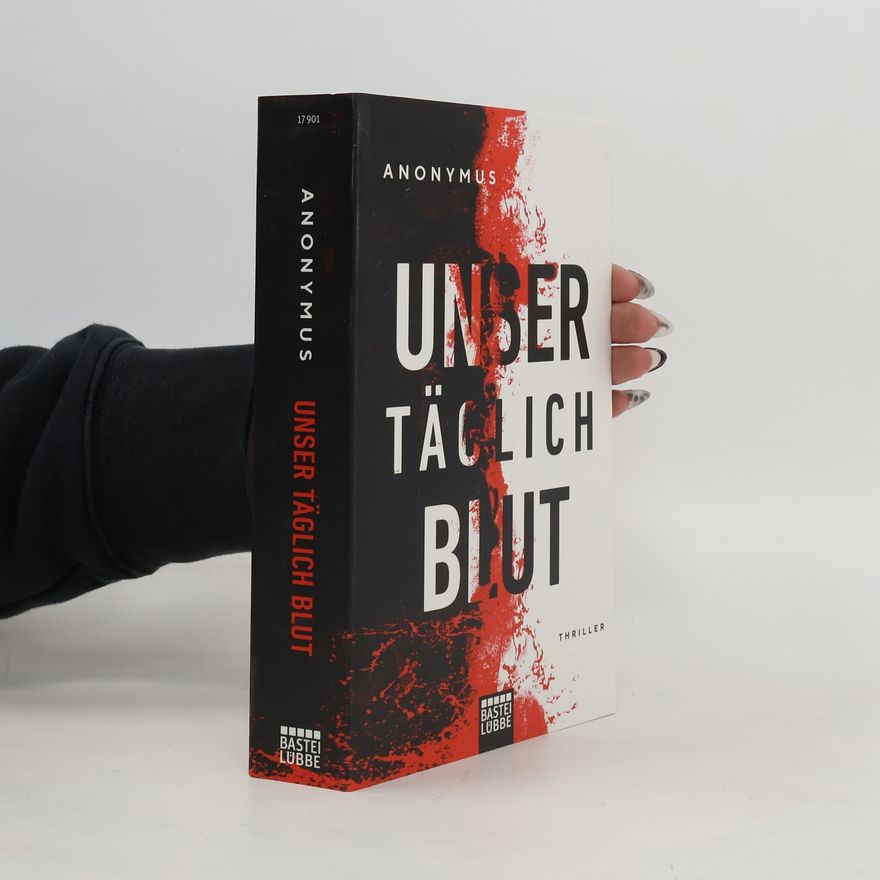 anonym Unser täglich Blut