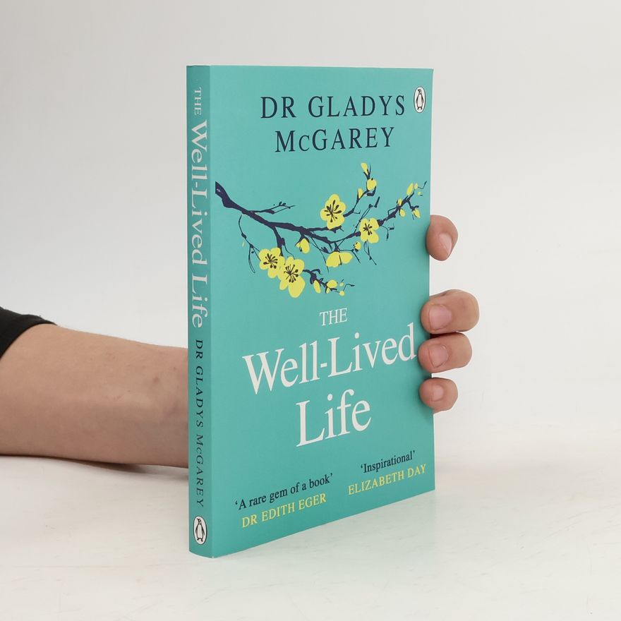 Gladys McGarey The Well-Lived Life