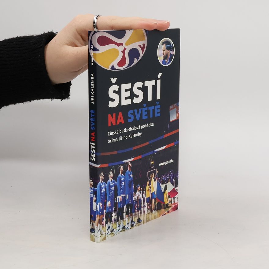 Jiri Kalemba Šestí na světě: Čínská basketbalová pohádka očima Jiřího Kalemby