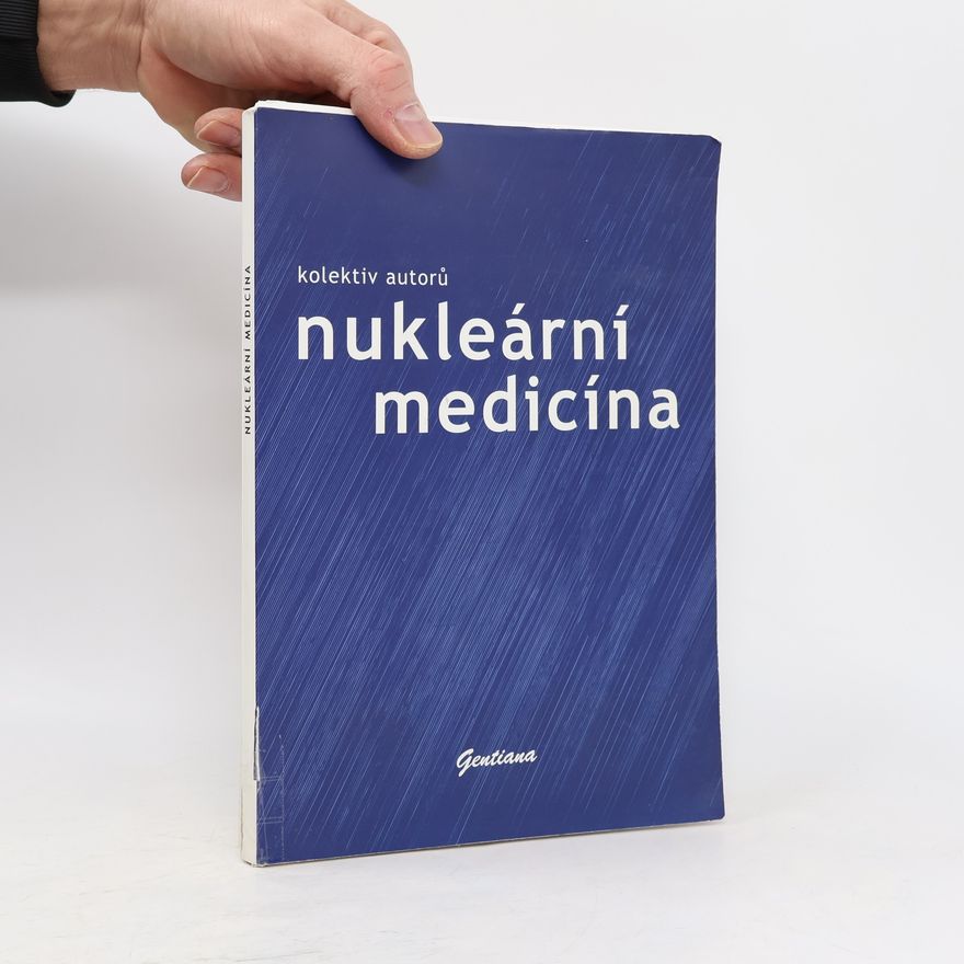 Kolektiv autorů Nukleární medicína
