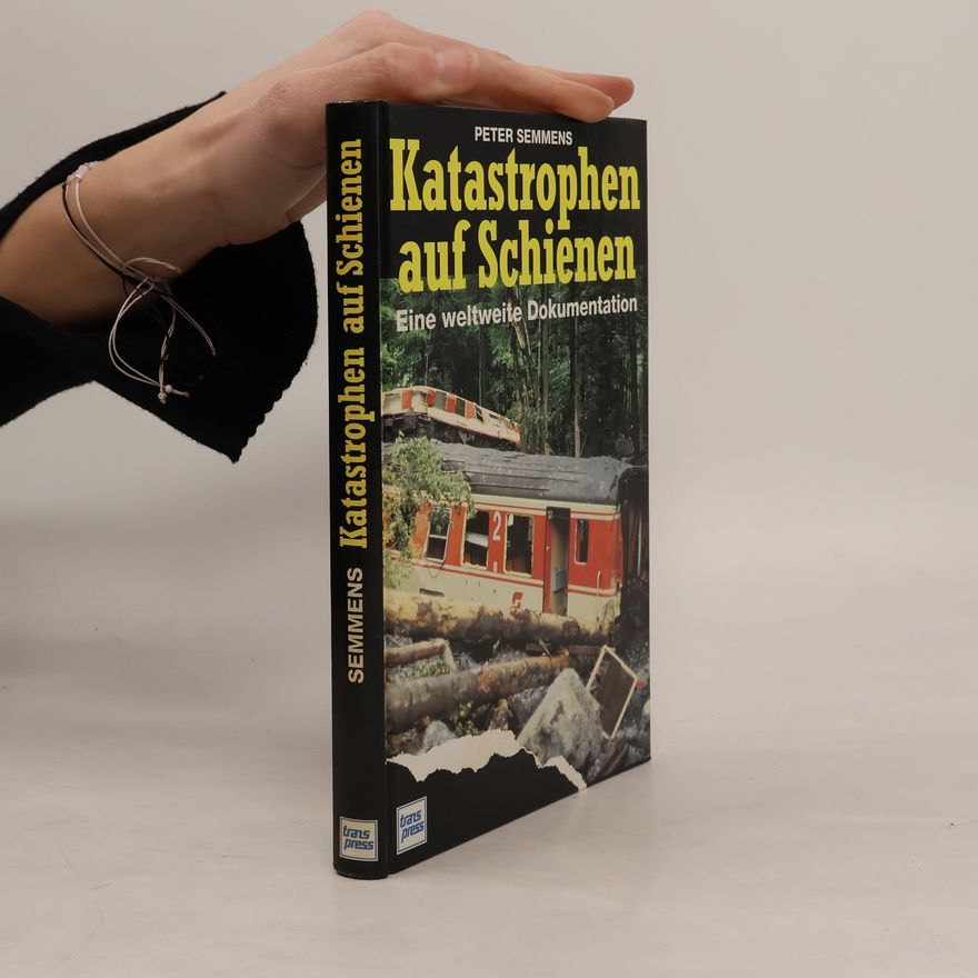 Peter W. B. Semmens Katastrophen auf Schienen