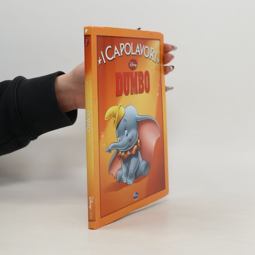 Walter Elias Disney I Capolavori! Disney: Dumbo