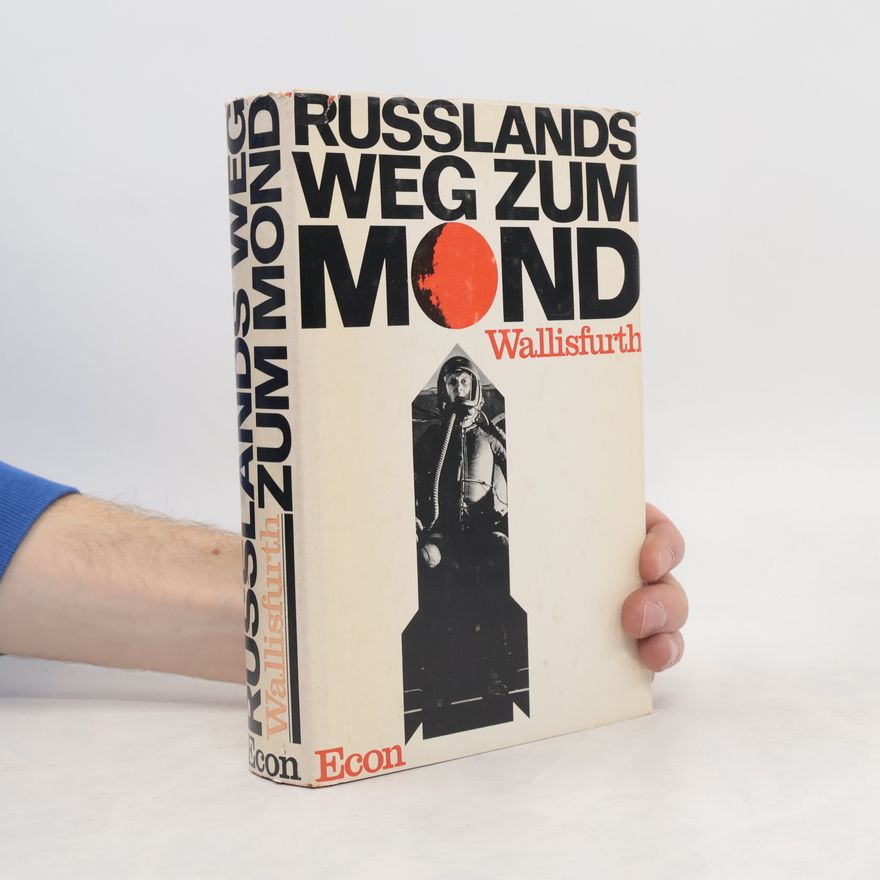 Rainer M. Wallisfurth Russlands Weg zum Mond