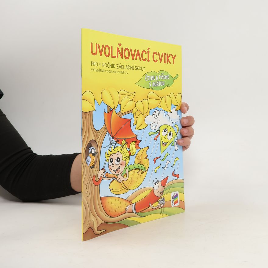 Andrea Schindler Uvolňovací cviky: pro 1. ročník základní školy: čteme a píšeme s Agátou;Psaní číslic: čteme a píšeme s Agátou