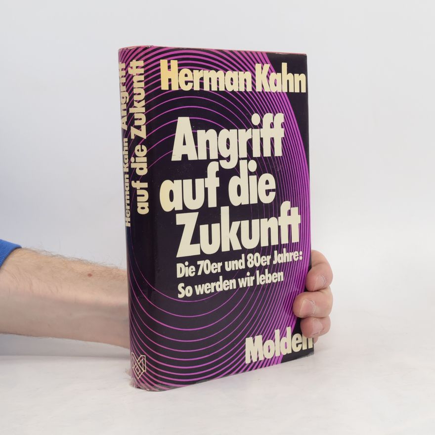 Herman Kahn Angriff auf die Zukunft