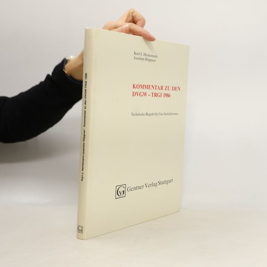 Karl Josef Heinemann Kommentar zu den DVGW-TRGI 1986