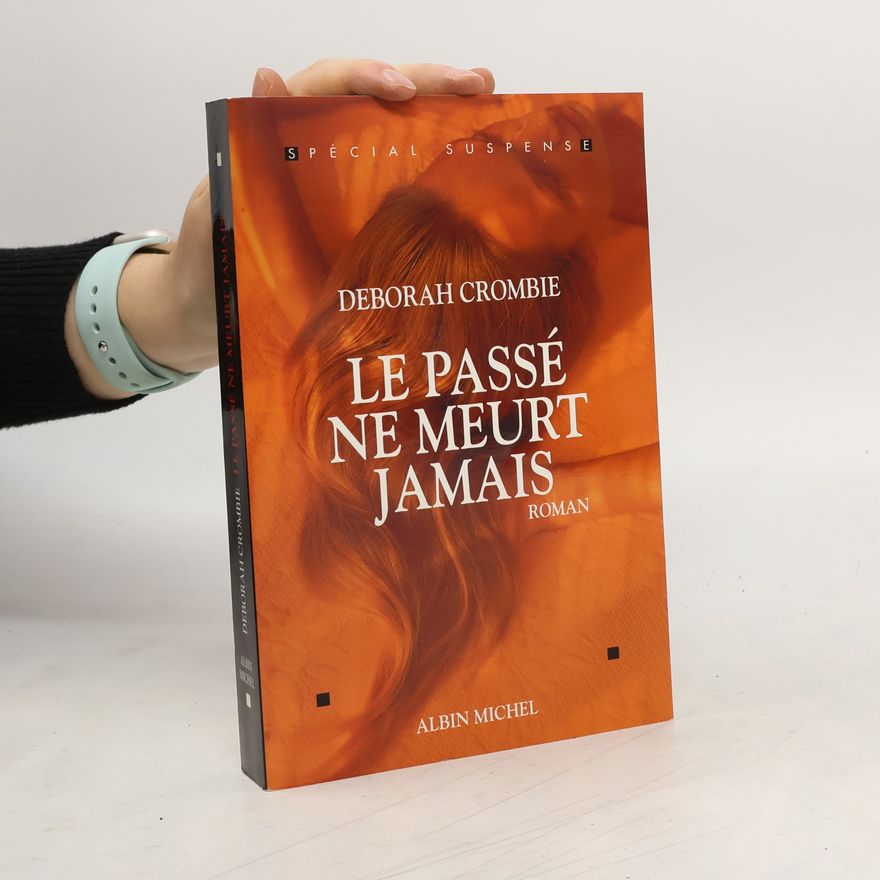 Deborah Crombie Le passé ne meurt jamais