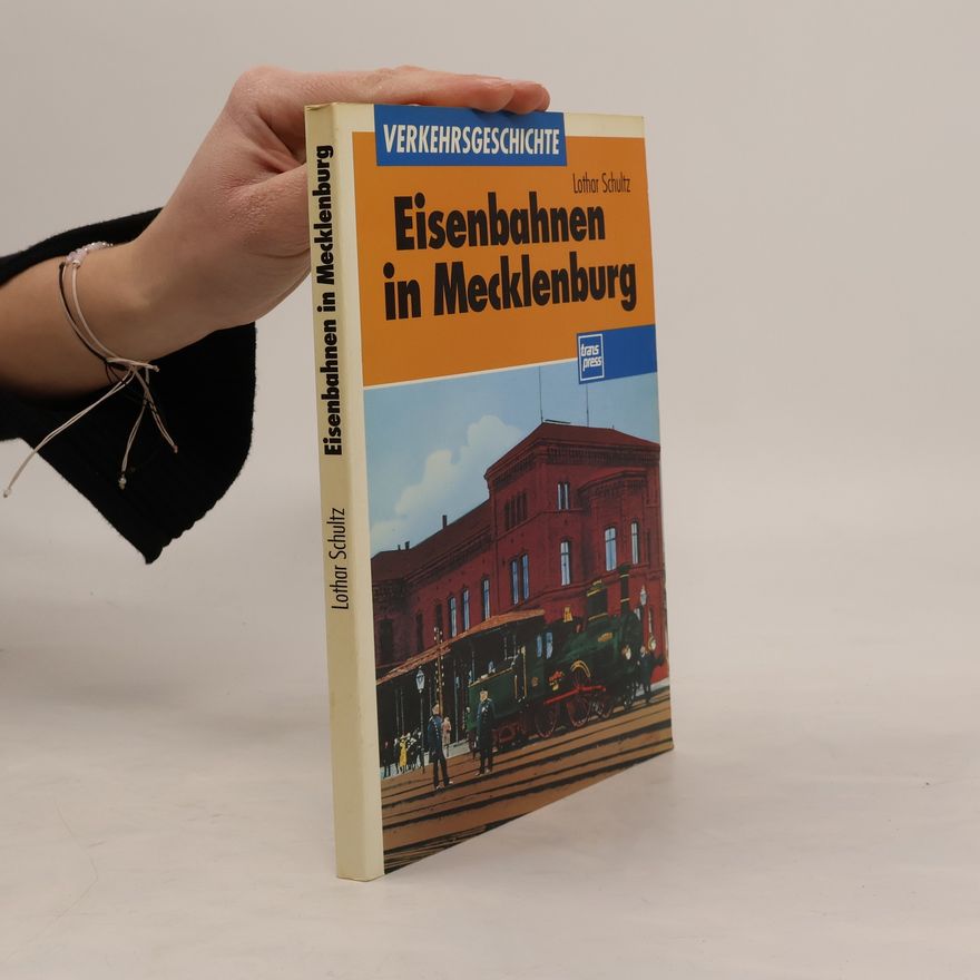 Lothar Schultz Eisenbahnen in Mecklenburg