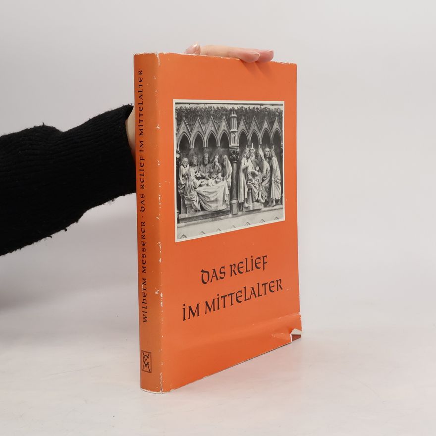 Wilhelm Messerer Das Relief im Mittelalter