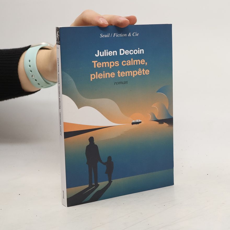 Julien Decoin Temps calme, pleine tempête