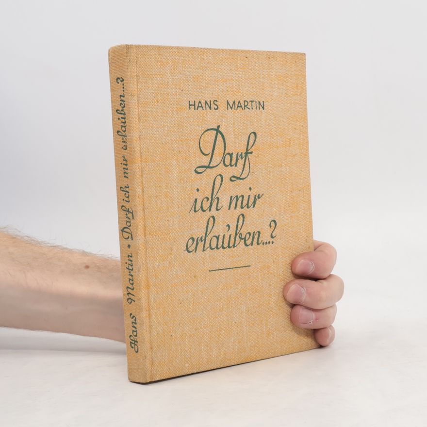 Hans Martin Darf ich mir erlauben ...? : das Buch der guten Lebensart