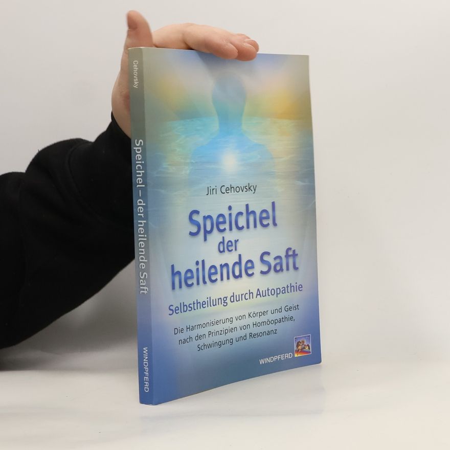 Jiří Čehovský Speichel, der heilende Saft