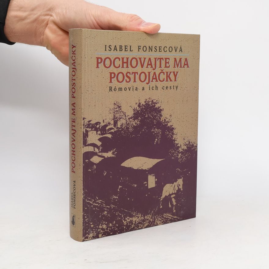 Isabel Fonseca Pochovajte ma postojačky
