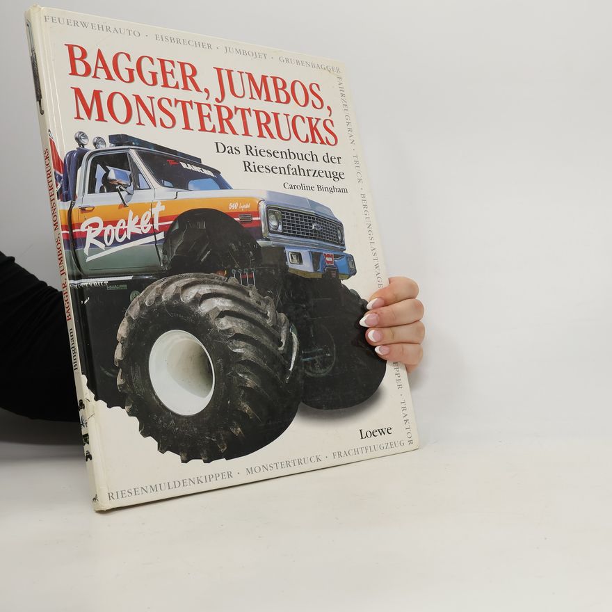 Caroline Bingham Bagger, Jumbos, Monstertrucks