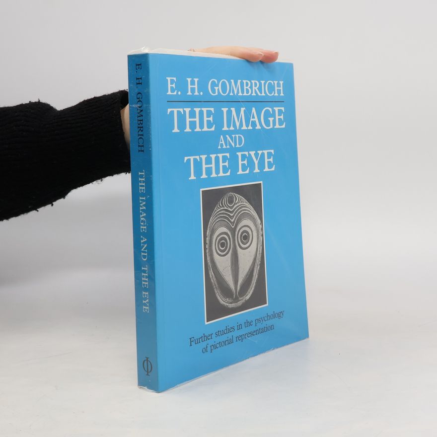 Ernst Gombrich The Image and the Eye
