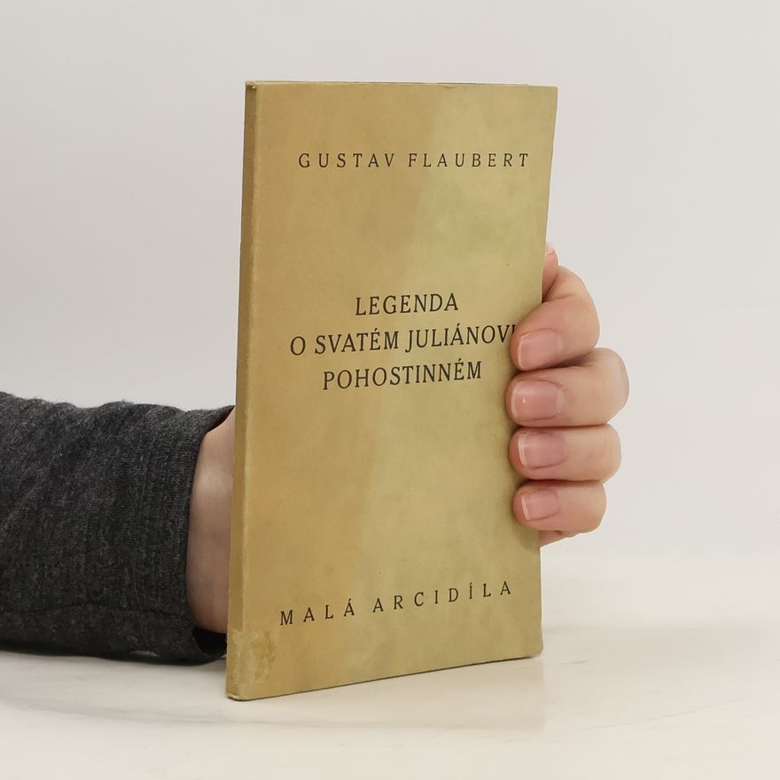 Gustave Flaubert Legenda o svatém Juliánovi Pohostinném