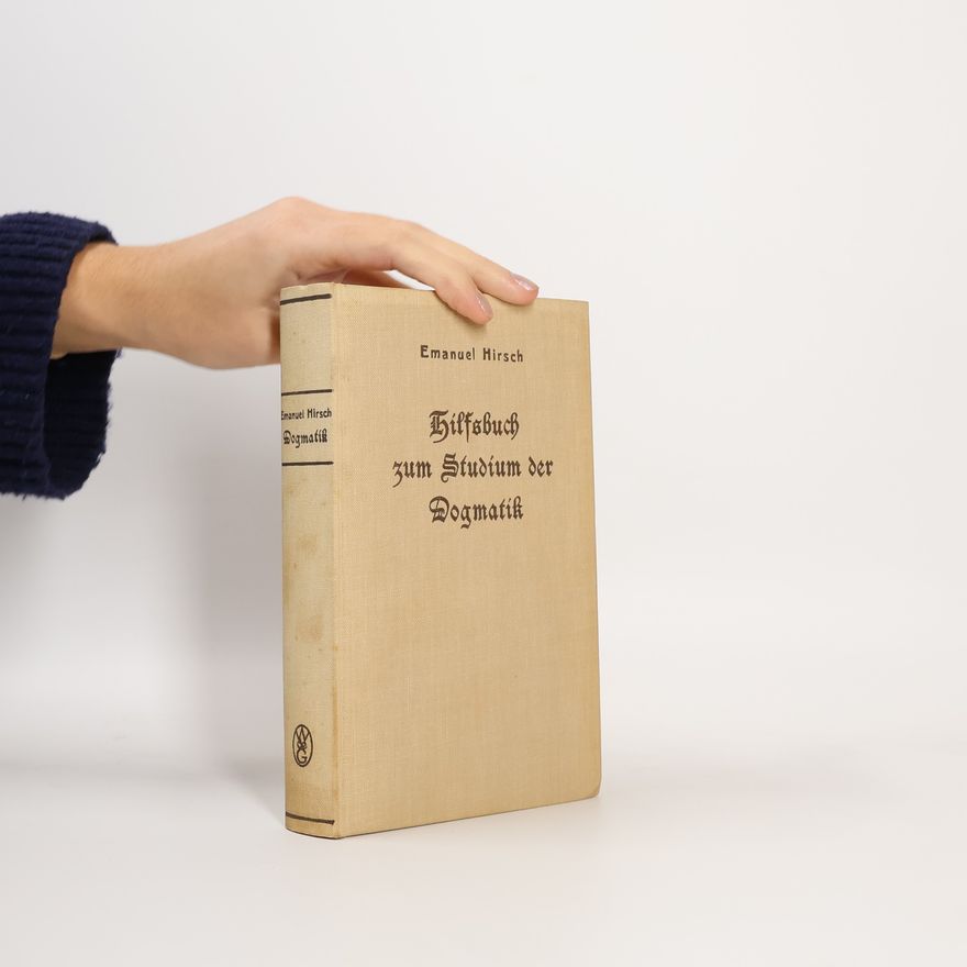 Emanuel Hirsch Hilfsbuch zum Studium der Dogmatik
