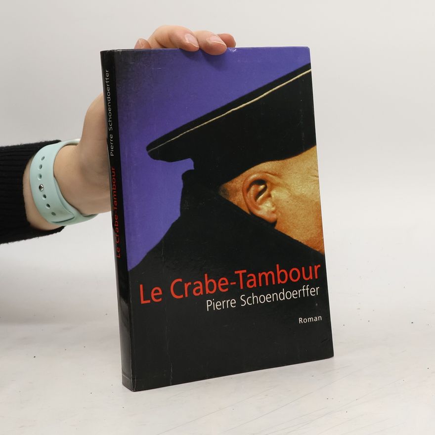 Pierre Schoendoerffer Le crabe-tambour