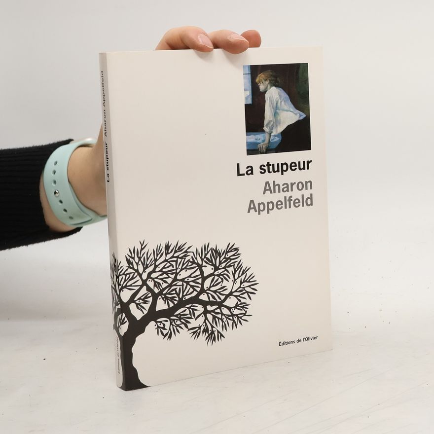 Aharon Appelfeld La Stupeur