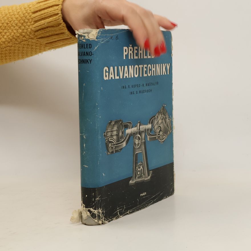 Otakar Mudroch Přehled galvanotechniky