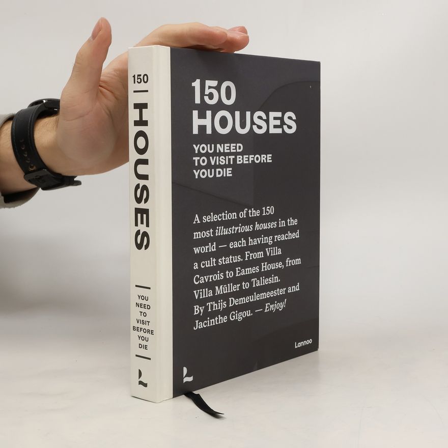 Various authors 150 Houses You Need to Visit Before You Die