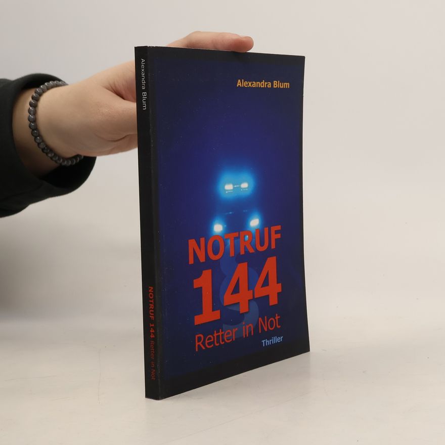 Alexandra Blum Notruf 144. Retter in Not