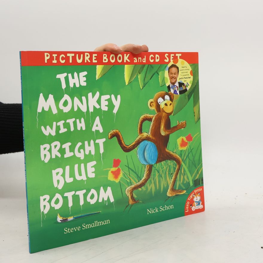 Steve Smallman The Monkey with a Bright Blue Bottom