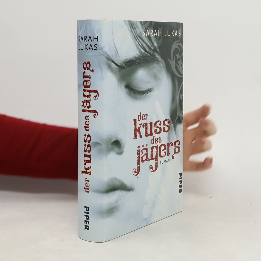 Sarah Lukas Der Kuss des Jägers