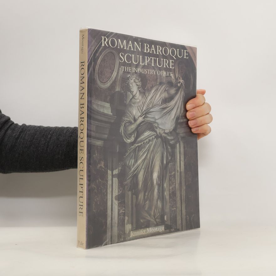 Jennifer Montagu Roman Baroque Sculpture