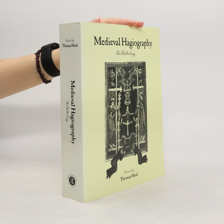 Thomas F. Head Medieval Hagiography
