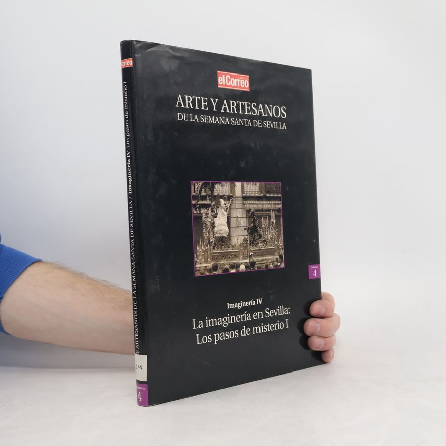 Autorenkollektiv Arte y Artesanos de la Semana Santa de Sevilla IV