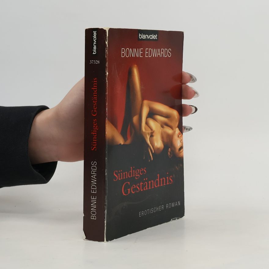 Bonnie Edwards Sündiges Geständnis. Erotischer Roman
