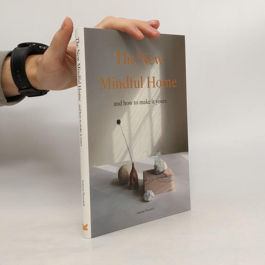 Joanna Thornhill The New Mindful Home