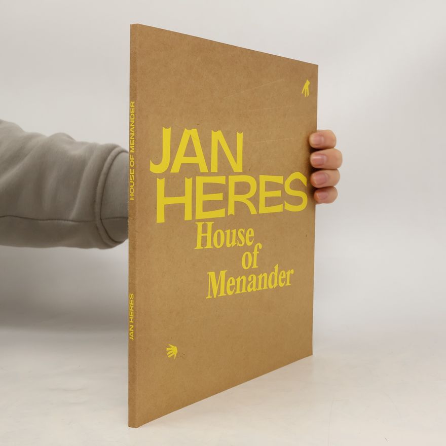 Jan Heres Jan Heres. House of Menander