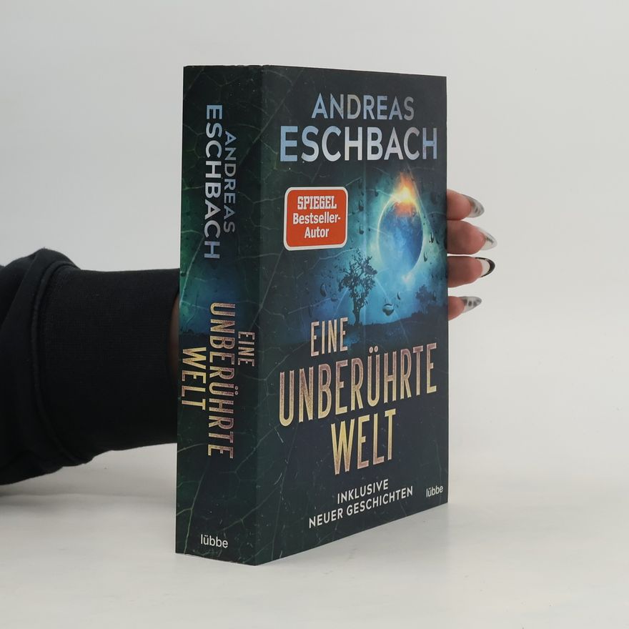 Andreas Eschbach Eine unberührte Welt