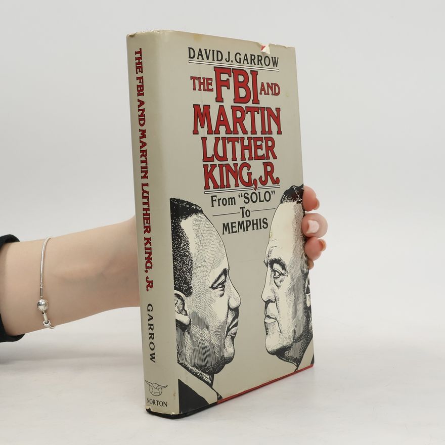 David J. Garrow The FBI and Martin Luther King, Jr