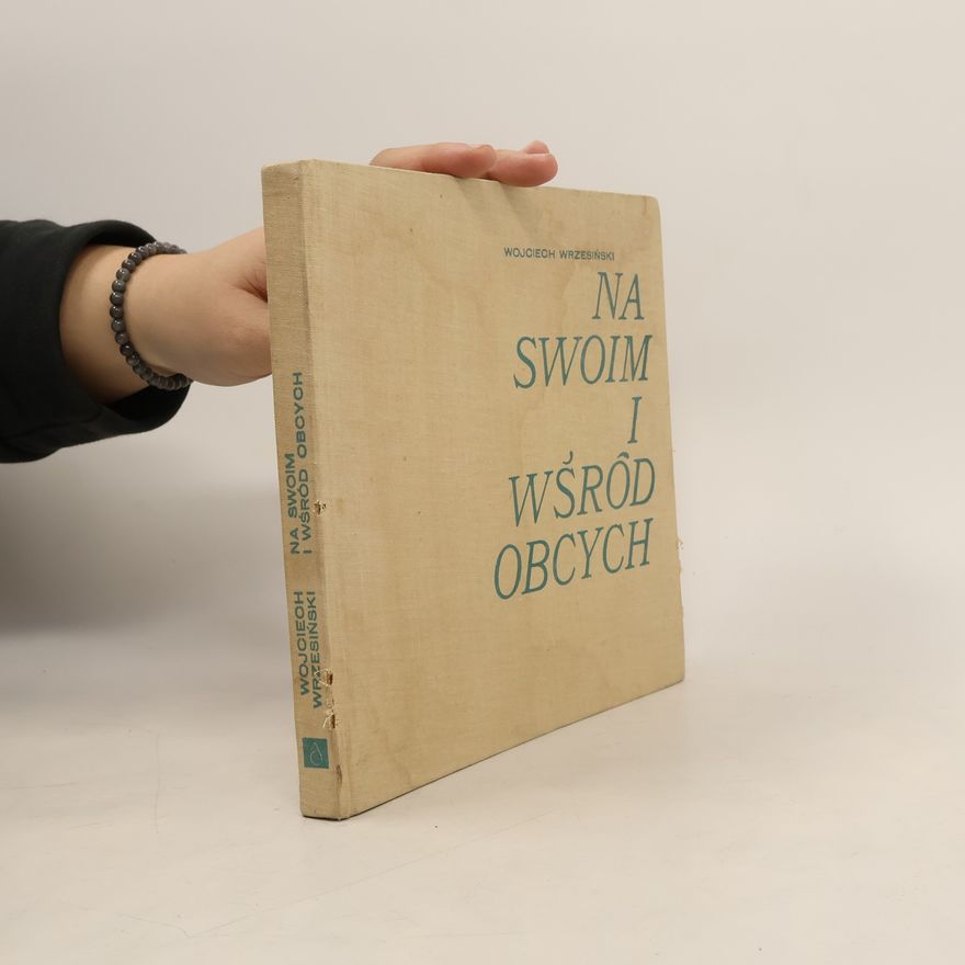 Wojciech Wrzesiński Na swoim I wśród obcych