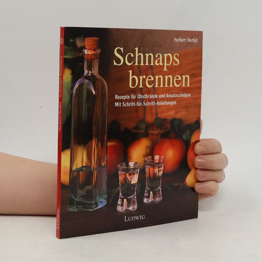 Herbert Herbst Schnaps brennen