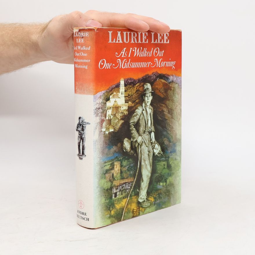 Laurie Lee As I Walked Out One Midsummer Morning