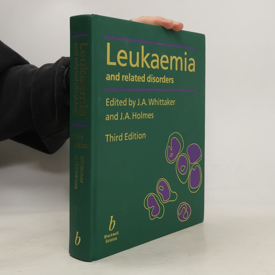 J.A. Whittaker Leukaemia and Related Disorders - Third Edition