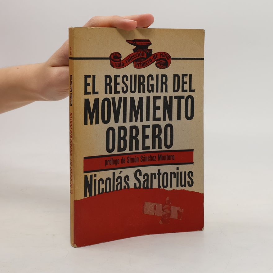 Simón Sánchez Montero Colección Primero de mayo - 2: El resurgir del movimiento obrero