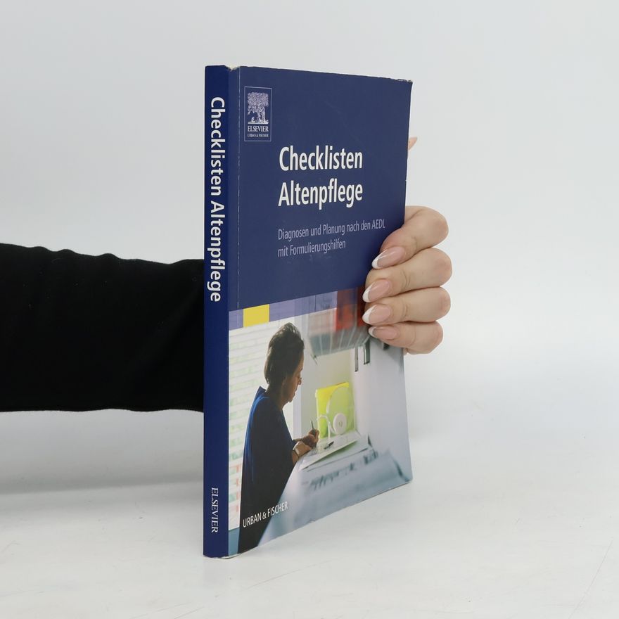 Dagmar Wiederhold Checklisten Altenpflege, Diagnosen und Planung nach den AEDL mit Formulierungshilfen