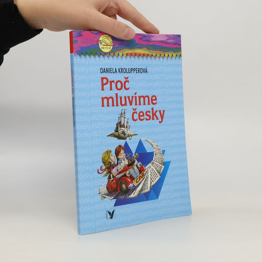 Daniela Krolupperová Proč mluvíme česky