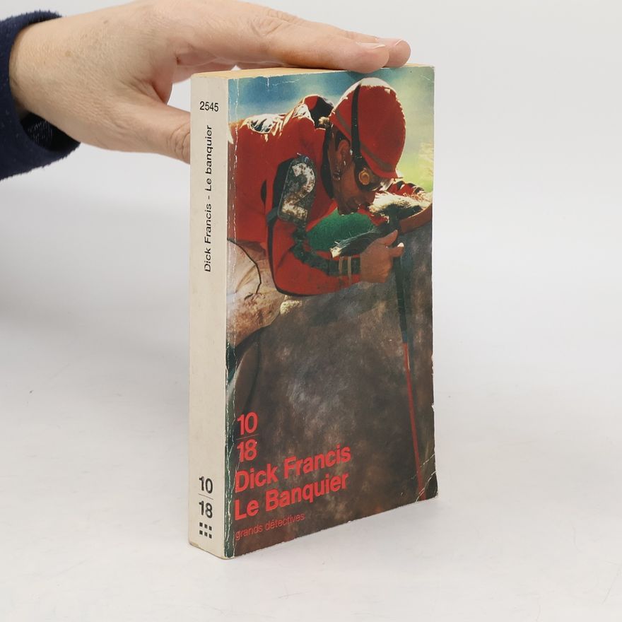 Dick Francis Grands détectives: Le banquier