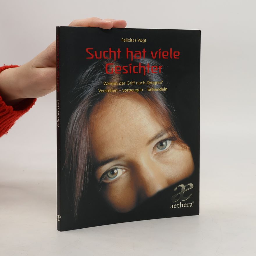 Felicitas Vogt Sucht hat viele Gesichter