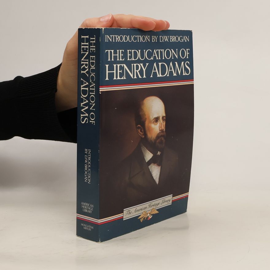Henry Adams The Education of Henry Adams