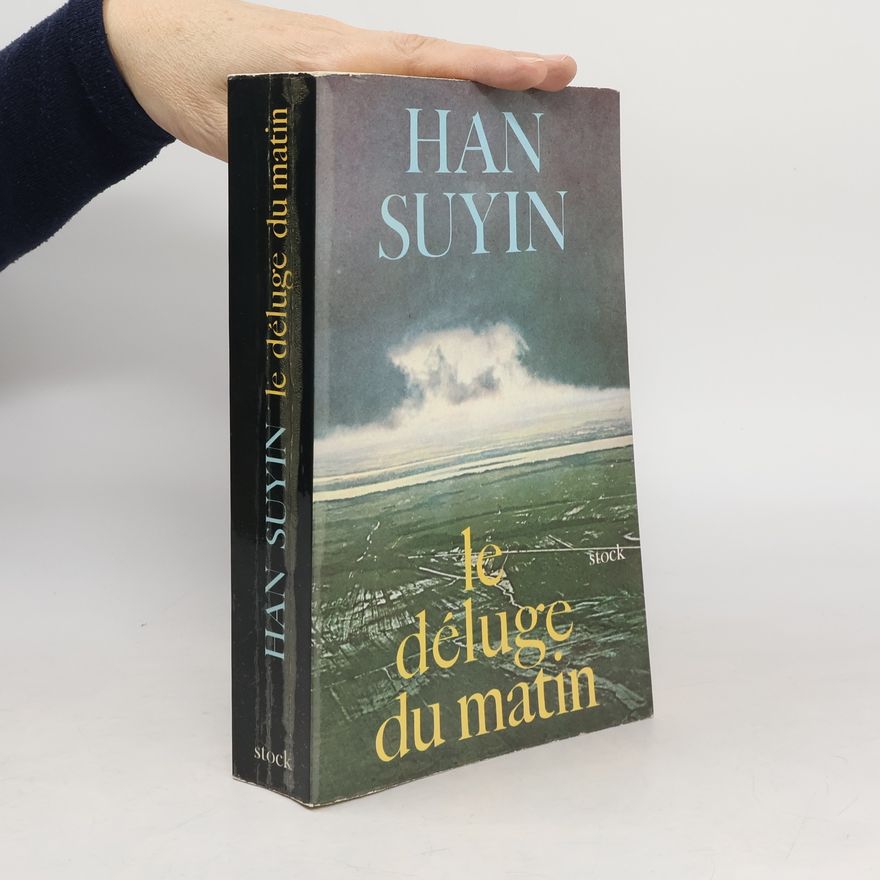 Han Suyin Le Déluge du matin