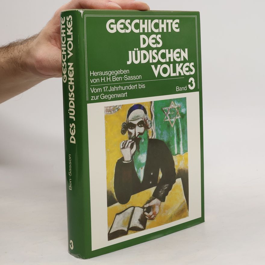 Haim H. Ben-Sasson Geschichte des jüdischen Volkes. Band 3
