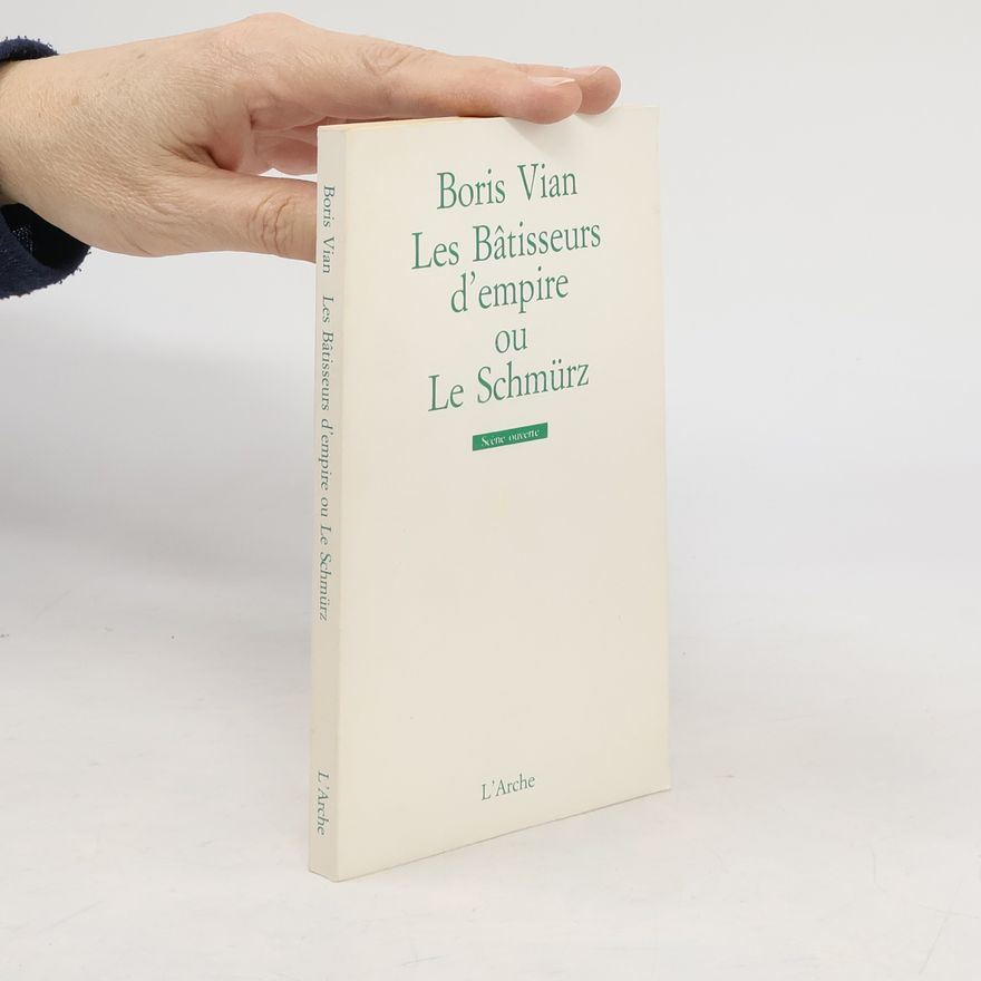 Boris Vian Les Bâtisseurs d’empire ou le Schmürz