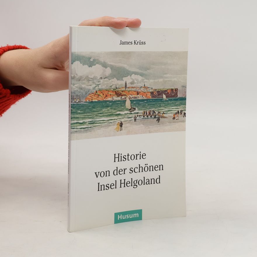 James Krüss Historie von der schönen Insel Helgoland